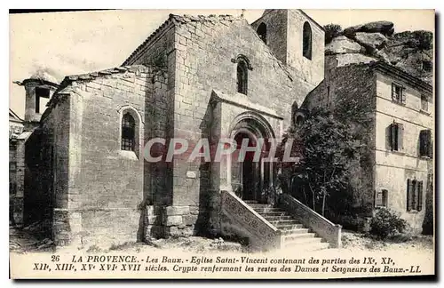 Cartes postales La Provence Les Baux Eglise Saint Vincent contenant des Parties des IXe XIe XIIe XIIIe XVe XVI X