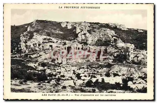 Cartes postales Les Baux (B du R) Vue d'ensemble sur les carrieres la Provence Pittoresque