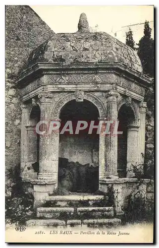 Ansichtskarte AK Les Baux Pavillon de la Reine Jeanne