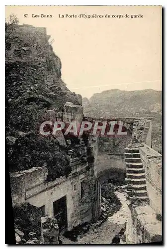 Ansichtskarte AK Les Baux La Porte d'Eyguieres du corps de Garde