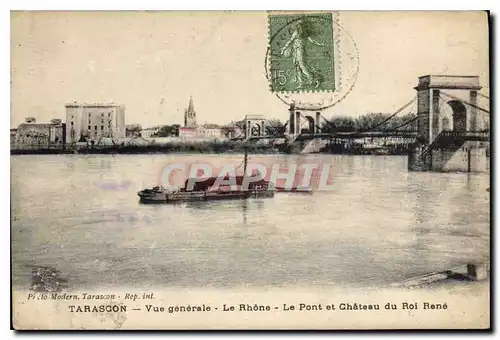 Cartes postales Tarascon Vue generale Le Rhone Le Pont et Chateau du Roi Rene