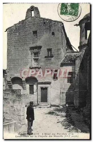 Cartes postales Les Baux L'Hotel des Porcelets et le Lanterdum sur la Chapelle des Manville (XVIe siecle)