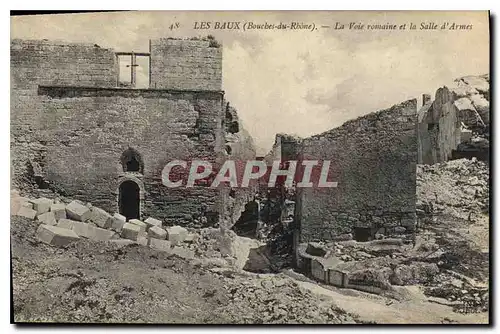 Ansichtskarte AK Les Baux (Bouches du Rhone) La Voie romaine et la Salle d'Armes