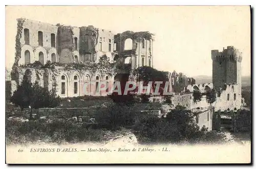 Cartes postales Environs d'Arles Mont Major Ruines de l'Abbaye