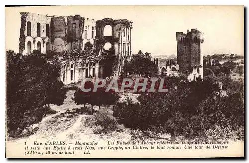 Ansichtskarte AK Environs d'Arles Montmajor Les Ruines de L'Abbaye celebres au temps de Charlemagne et reste une