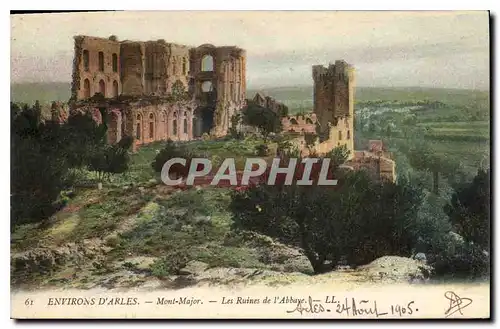 Cartes postales  Environs d'Arles Mont Major Les Ruines de l'Abbaye