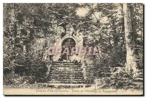 Cartes postales Roquefavour L'Hermitage Entre de l'hermitage