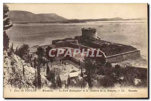 Ansichtskarte AK Toulon Manteau Le Fort Balagnier et le theatre de la nature