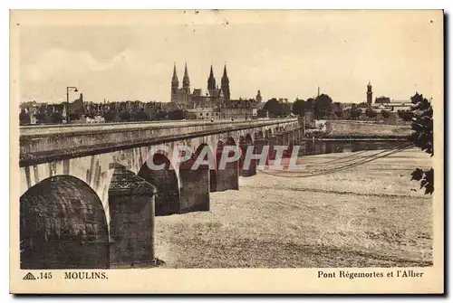 Cartes postales Moulins Pont Regemortes et l'Allier