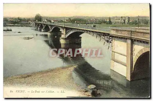 Cartes postales Vichy Le Pont sur l'Allier