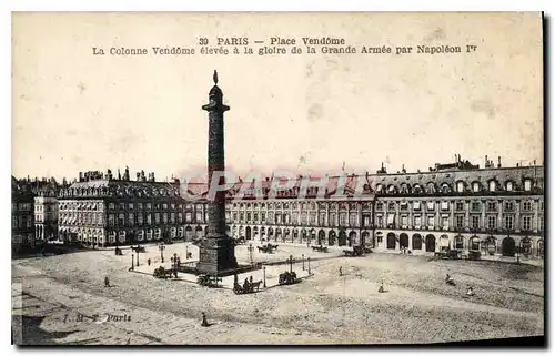 Cartes postales Paris Place Vendome La Colonne Vendome elevee a la gloire de la Grande armee par Napoleon Ier