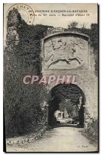 Cartes postales Chateau d'Arques la Bataille Porte du XIe siecle Bas relief d'Henri IV