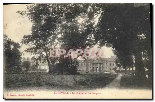 Cartes postales Luneville Le CHateau et les Bosquets