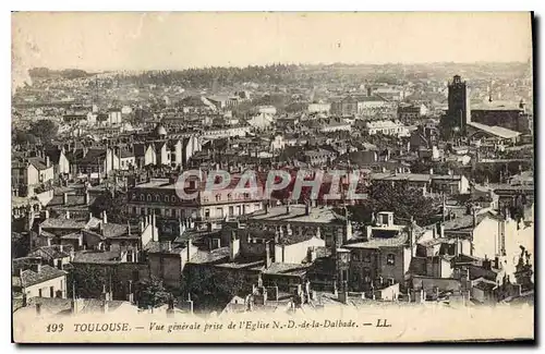 Cartes postales Toulouse Vue generale prise de l'Eglise N D de la Dalbade