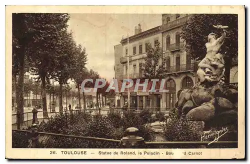 Ansichtskarte AK Toulouse Statue de Roland le Paladin