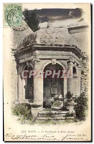 Ansichtskarte AK Les Baux Le Pavillon de la Reine Jeanne