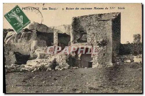 Ansichtskarte AK Les Baux Ruines des anciennes Maisons du XVe siecle