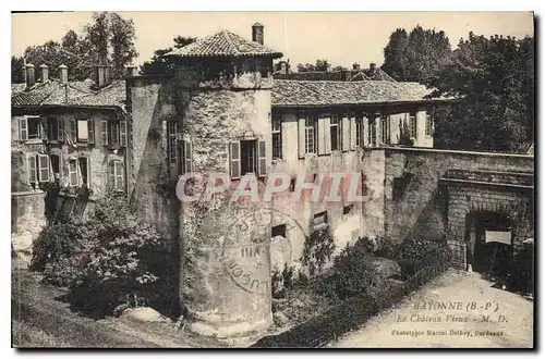 Cartes postales Bayonne (B P) Le Chateau Vieux