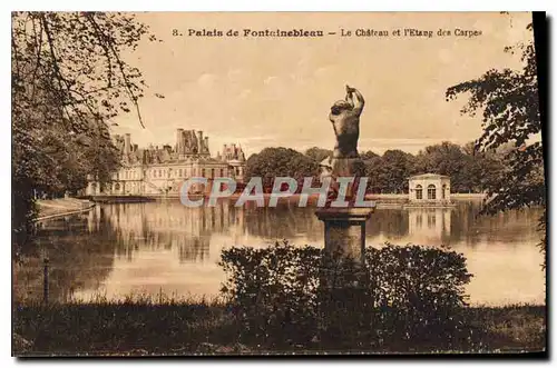 Cartes postales Palais de Fontainebleau le Chateau et l'Etang des Carpes