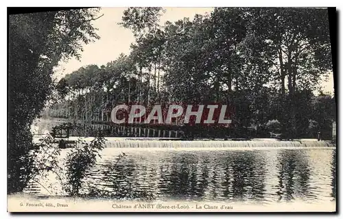 Cartes postales Chateau d'Anet (Eure et Loire) La Chute d'eau