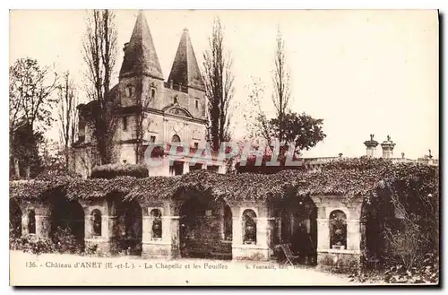 Ansichtskarte AK Chateau d'Anet (Eure et Loire) La Chapelle et le Fouilles