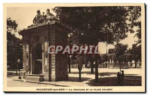 Cartes postales Rochefort sur Mer La Fontaine et la Place Colbert