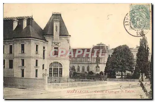 Cartes postales Montargis Caisse d'epargne et Mairie