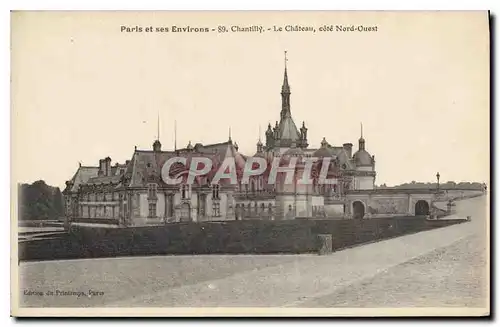 Cartes postales Paris et ses Environs Chantilly Le Chateau cote Nord Ouest