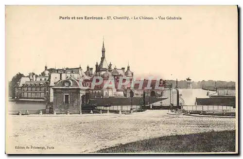 Cartes postales Paris et ses Environs Chantilly Le Chateau Vue generale