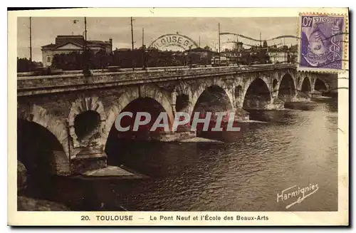 Ansichtskarte AK Toulouse Le Pont Neuf et L'Ecole des Beaux Arts