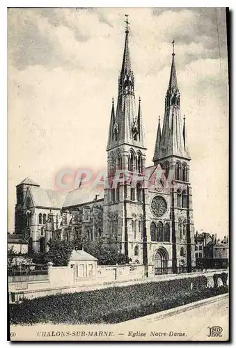 Cartes postales Chalons sur Marne eglise Notre Dame