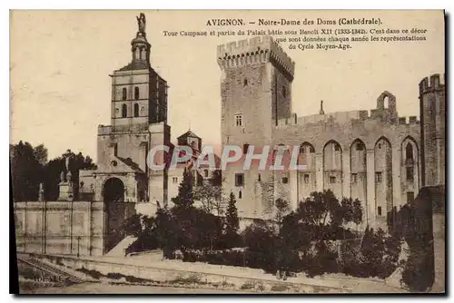 Cartes postales Avignon Notre Dame des Domes Cathedrale tour campane et partie du palais batie sous Banoit XII q