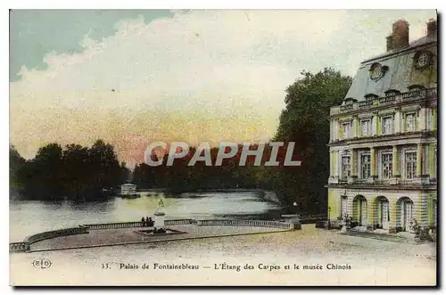 Cartes postales Palais de Fontainebleau l'Etang des Carpes et le Musee Chinois