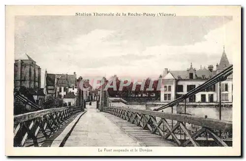 Ansichtskarte AK Station Thermale de la Roche Posay Vienne le pont suspendu et le Donjon