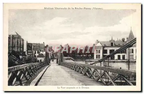 Cartes postales Station Thermale de la Roche Posay Vienne le pont suspendu et le Donjon