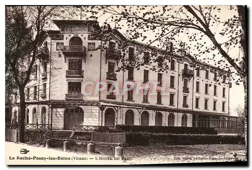 Ansichtskarte AK La Roche Posay les Bains Vienne L'Hotel du Parc