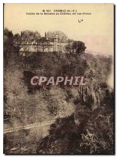 Ansichtskarte AK Cromac H V Vallee de la Benaize au Chateau de Las Croux ZVO57