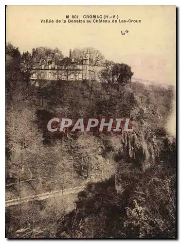 Cartes postales Cromac H V Vallee de la Benaize au Chateau de Las Croux ZVO57