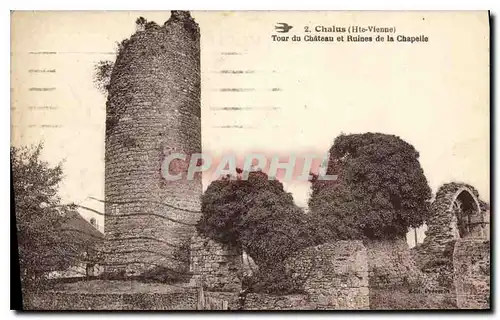 Cartes postales Chalus Hte Vienne Tour du Chateau et ruines de la Chapelle