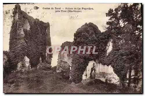 Cartes postales Canton du Dorat Ruines de la Peyriere pres Thiat