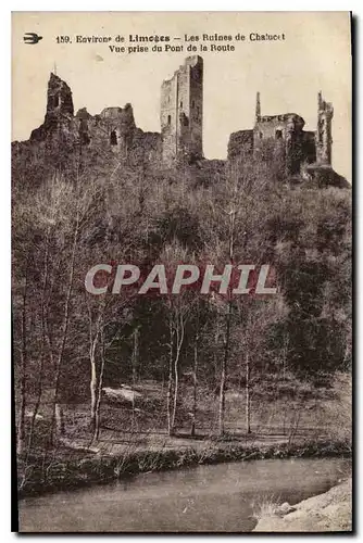 Cartes postales Environs de Limoges Les Ruines de Chalucet Vue prise du Pont de la Route