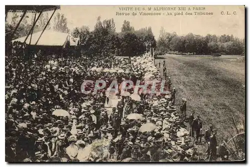 Cartes postales Visite de S M Alphonse XIII a Paris Revue de Vincennes Au pied des Tribunes