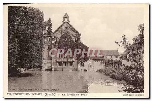 Cartes postales Villeneuve Saint Georges S et O Le Moulin de Senlis