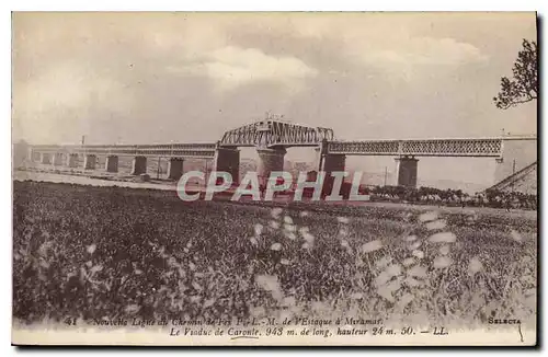 Cartes postales Nouvelle Ligne Chemin de Fer P L M de l'Estaque a Miramas Le Viaduc de Caronte