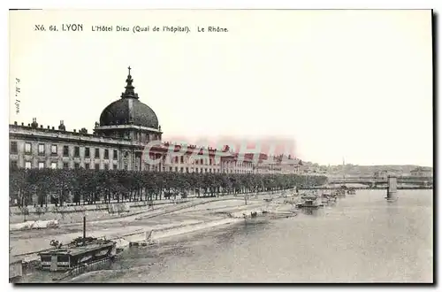 Ansichtskarte AK Lyon L'Hotel Dieu Quai de l'hopital Le Rhone