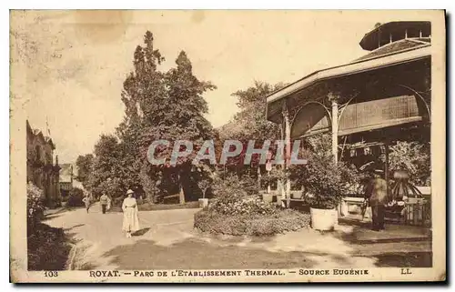 Cartes postales Royat Parc de l'Etablissement Thermal Source Eugenie