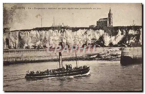 Cartes postales Dieppe Le Duquesne rentrant au Port apres une promenade en mer Bateau