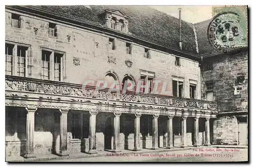 Cartes postales Bar le Duc Le Vieux College fonde par Gilles de Treves