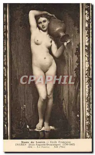 Cartes postales Musee du Louvre Ecole Francaise Ingres Jeand Auguste Dominigue La Source