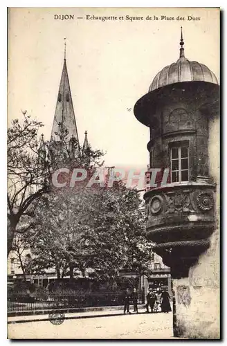 Cartes postales Dijon Echauguette et Square de la Place des Ducs